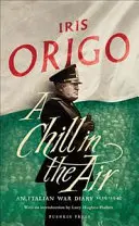 Escalofrío en el aire - Diario de guerra italiano 1939-1940 - Chill in the Air - An Italian War Diary 1939-1940