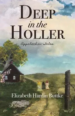 En lo profundo del valle: Cuentos de los Apalaches - Deep in the Holler: Appalachian Tales