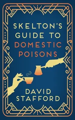 Guía Skelton de venenos domésticos - Skelton's Guide to Domestic Poisons