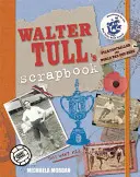 El álbum de Walter Tull - Walter Tull's Scrapbook