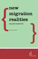 Nuevas realidades migratorias: Narrativas inclusivas - New Migration Realities: Inclusive Narratives