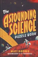 El asombroso libro de los enigmas científicos - The Astounding Science Puzzle Book