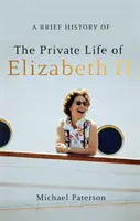 Breve historia de la vida privada de Isabel II - A Brief History of the Private Life of Elizabeth II