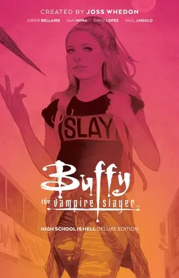 Buffy Cazavampiros: High School Is Hell Deluxe Edition - Buffy the Vampire Slayer: High School Is Hell Deluxe Edition