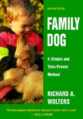 Perro de familia: Un método sencillo y de eficacia probada, edición revisada - Family Dog: A Simple and Time-Proven Method, Revised Edition