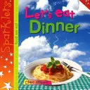 Vamos a cenar - Bengalas - Los alimentos que comemos - Let's Eat Dinner - Sparklers - Food We Eat