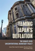 Domar la deflación en Japón: El debate sobre la política monetaria no convencional - Taming Japan's Deflation: The Debate Over Unconventional Monetary Policy