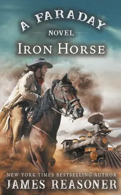 El caballo de hierro: Una novela de Faraday - The Iron Horse: A Faraday Novel