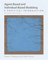 Modelización basada en agentes e individuos: Una introducción práctica, segunda edición - Agent-Based and Individual-Based Modeling: A Practical Introduction, Second Edition