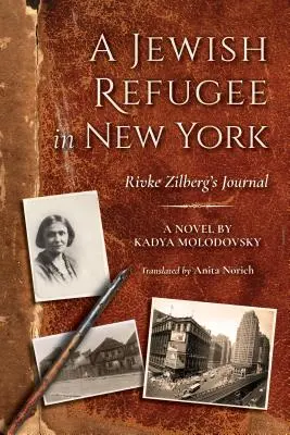 Una refugiada judía en Nueva York: Diario de Rivke Zilberg - A Jewish Refugee in New York: Rivke Zilberg's Journal
