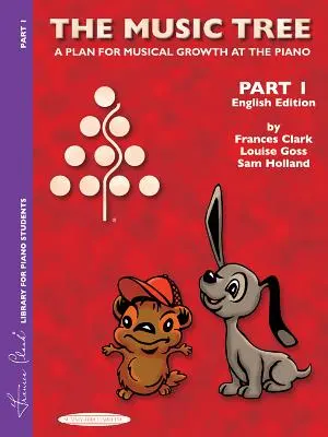 The Music Tree English Edition Student's Book: Parte 1 -- Un plan para el crecimiento musical en el piano - The Music Tree English Edition Student's Book: Part 1 -- A Plan for Musical Growth at the Piano