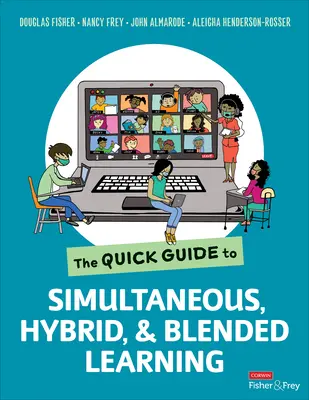 Guía rápida para el aprendizaje simultáneo, híbrido y combinado - The Quick Guide to Simultaneous, Hybrid, and Blended Learning