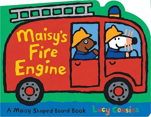 El camión de bomberos de Maisy: Un libro de cartón con forma de Maisy - Maisy's Fire Engine: A Maisy Shaped Board Book