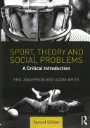 Deporte, teoría y problemas sociales: Una introducción crítica - Sport, Theory and Social Problems: A Critical Introduction