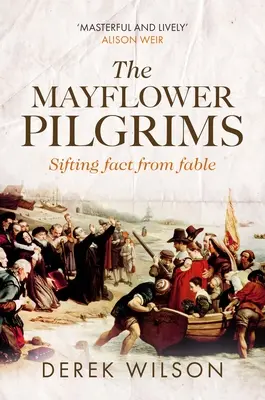 Los peregrinos del Mayflower: separando la realidad de la fábula - The Mayflower Pilgrims: Sifting Fact from Fable