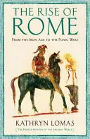 Auge de Roma - De la Edad de Hierro a las Guerras Púnicas (1000 a.C. - 264 a.C.) - Rise of Rome - From the Iron Age to the Punic Wars (1000 BC - 264 BC)