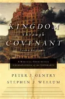 El Reino a través de la Alianza: Una comprensión bíblico-teológica de los pactos (segunda edición) - Kingdom Through Covenant: A Biblical-Theological Understanding of the Covenants (Second Edition)