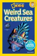 National Geographic Readers: Extrañas criaturas marinas - National Geographic Readers: Weird Sea Creatures