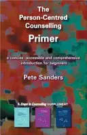 Primeros pasos en el counselling centrado en la persona - Un suplemento de Steps in Counselling - Person-centred Counselling Primer - A Steps in Counselling Supplement