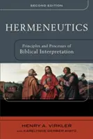 Hermenéutica: Principios y Procesos de la Interpretación Bíblica - Hermeneutics: Principles and Processes of Biblical Interpretation