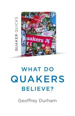 Quaker Quicks - ¿En qué creen los cuáqueros? Una religión de la vida cotidiana - Quaker Quicks - What Do Quakers Believe?: A Religion of Everyday Life