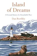 Island of Dreams: Historia personal de un lugar extraordinario - Island of Dreams: A Personal History of a Remarkable Place
