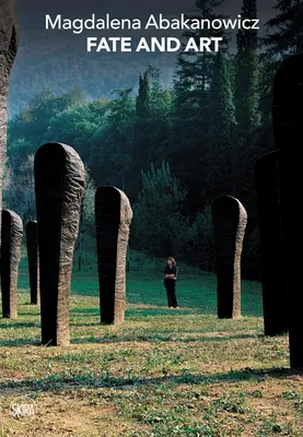 Magdalena Abakanowicz El destino y el arte: Monólogo - Magdalena Abakanowicz: Fate and Art: Monologue