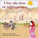 Veo el sol en Afganistán - I See the Sun in Afghanistan