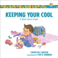 Mantener la calma: Un libro sobre la ira - Keeping Your Cool: A Book about Anger