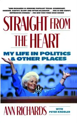 Directo desde el corazón: Mi vida en la política y en otros lugares - Straight from the Heart: My Life in Politics and Other Places