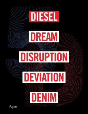 5d: Diesel, Sueño, Perturbación, Desviación, Denim - 5d: Diesel, Dream, Disruption, Deviation, Denim