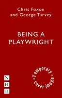 Ser dramaturgo: Guía profesional para escritores - Being a Playwright: A Career Guide for Writers
