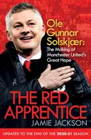 Aprendiz de rojo - Ole Gunnar Solskjaer: la formación de la gran esperanza del Manchester United - Red Apprentice - Ole Gunnar Solskjaer: The Making of Manchester United's Great Hope