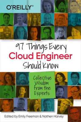 97 cosas que todo ingeniero de la nube debe saber: La sabiduría colectiva de los expertos - 97 Things Every Cloud Engineer Should Know: Collective Wisdom from the Experts