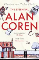 Chocolate y relojes de cuco: The Essential Alan Coren - Chocolate and Cuckoo Clocks: The Essential Alan Coren