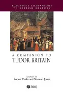 Un compañero de la Gran Bretaña de los Tudor - A Companion to Tudor Britain