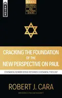 Los cimientos de la nueva perspectiva sobre Pablo: Nomismo pactal frente a teología pactal reformada - Cracking the Foundation of the New Perspective on Paul: Covenantal Nomism Versus Reformed Covenantal Theology