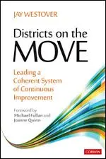 Distritos en movimiento: Dirigir un sistema coherente de mejora continua - Districts on the Move: Leading a Coherent System of Continuous Improvement