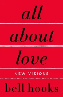 Todo sobre el Amor Nuevas visiones - All about Love: New Visions