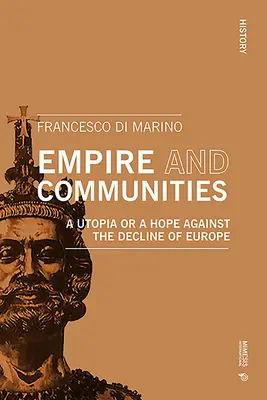 Imperio y comunidades: Una utopía o una esperanza contra la decadencia de Europa - Empire and Communities: A Utopia or a Hope Against the Decline of Europe