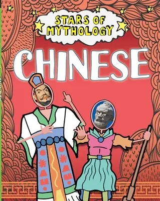 Estrellas de la mitología: Chino - Stars of Mythology: Chinese