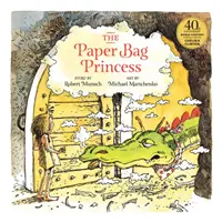 La princesa de la bolsa de papel Edición 40 aniversario - The Paper Bag Princess 40th Anniversary Edition