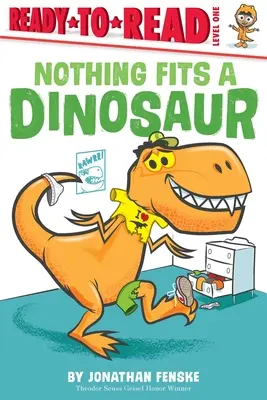 Nada le sienta bien a un dinosaurio - Nothing Fits a Dinosaur