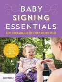 Lo esencial del lenguaje de signos para bebés: Lenguaje de signos fácil para todas las edades y etapas - Baby Signing Essentials: Easy Sign Language for Every Age and Stage