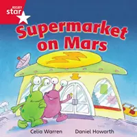 Rigby Star Independent Red Reader 13: Supermercado en Marte - Rigby Star Independent Red Reader 13: Supermarket on Mars