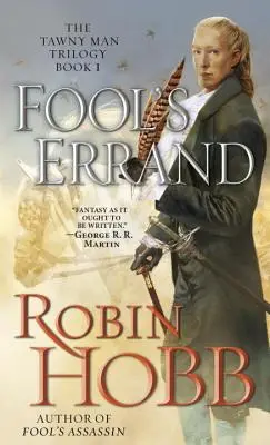 Fool's Errand: La trilogía del hombre leonado, Libro 1 - Fool's Errand: The Tawny Man Trilogy Book 1