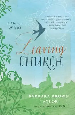 Abandonar la Iglesia: Una memoria de fe - Leaving Church: A Memoir of Faith