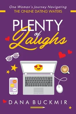 Muchas risas: El viaje de una mujer por las aguas de las citas en línea - Plenty of Laughs: One Woman's Journey Navigating the Online Dating Waters