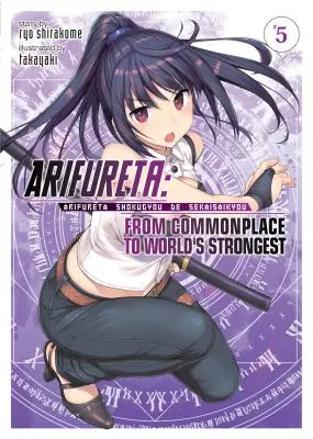 Arifureta: From Commonplace to World's Strongest (Novela ligera) Vol. 5 - Arifureta: From Commonplace to World's Strongest (Light Novel) Vol. 5