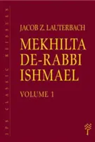 Mekhilta de-Rabbi Ishmael: Volumen 1 y 2 - Mekhilta de-Rabbi Ishmael: Volume 1 & 2